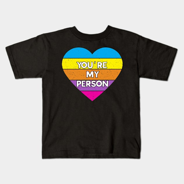 You're My Person Kids T-Shirt by Boo Face Designs